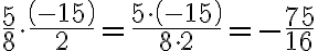 \frac{5}{8} \cdot \frac{\left(-15\right)}{2} = \frac{5 \cdot \left(-15\right)}{8 \cdot 2} =- \frac{75}{16}